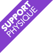 SUPPORT PHYSIQUE